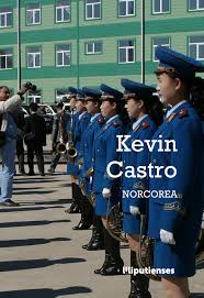 ‘Norcorea’ de Kevin Castro (Ed. Liliputienses, 2018)