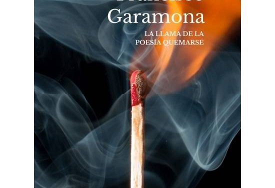 «La llama de la poesía quemarse» de Francisco Garamona (Ed. Liliputienses)