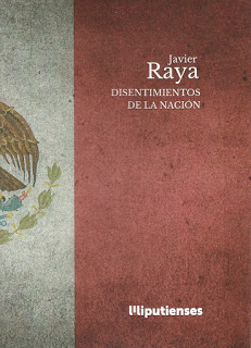 Disentimientos de la nación, Javier Raya ( Ed. Liliputienses, 2020)