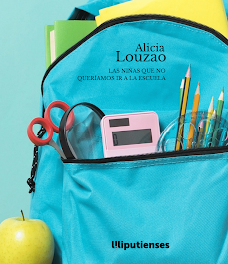Las niñas que no queríamos ir a la escuela de Alicia Louzao (Ed. Liliputienses, 2021)