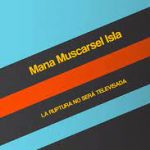La ruptura no será televisada de Mana Muscarsel Isla (Ed. Liliputienses, 2022)