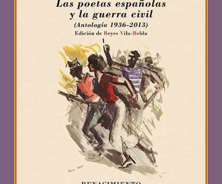 Ellas cuentan la guerra. Las poetas españolas y la guerra civil (II)