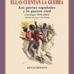 Ellas cuentan la guerra. Las poetas españolas y la guerra civil (I)