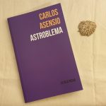 ‘Astroblema’, de Carlos Asensio (Siltolá Poesía)