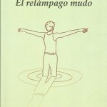 “El relámpago mudo” de Raúl de Armas (Luis Felipe Capriles Ed.)
