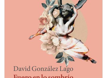 Fuego en lo sombrío, de David González Lago (Bajamar Editores, 2023)