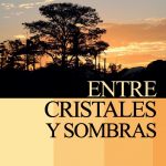 “Entre cristales y sombras”, de Alda Pascuzzo-Lima