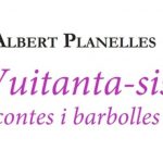 VUITANTA-SIS contes i barbolles. Albert Planelles