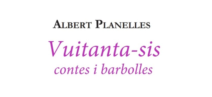 VUITANTA-SIS contes i barbolles. Albert Planelles