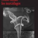 Como fuman los murciélagos